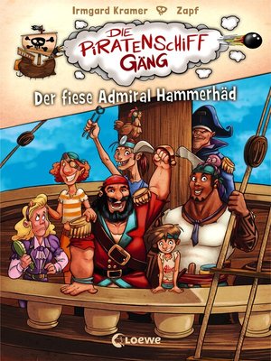 cover image of Die Piratenschiffgäng (Band 1)--Der fiese Admiral Hammerhäd